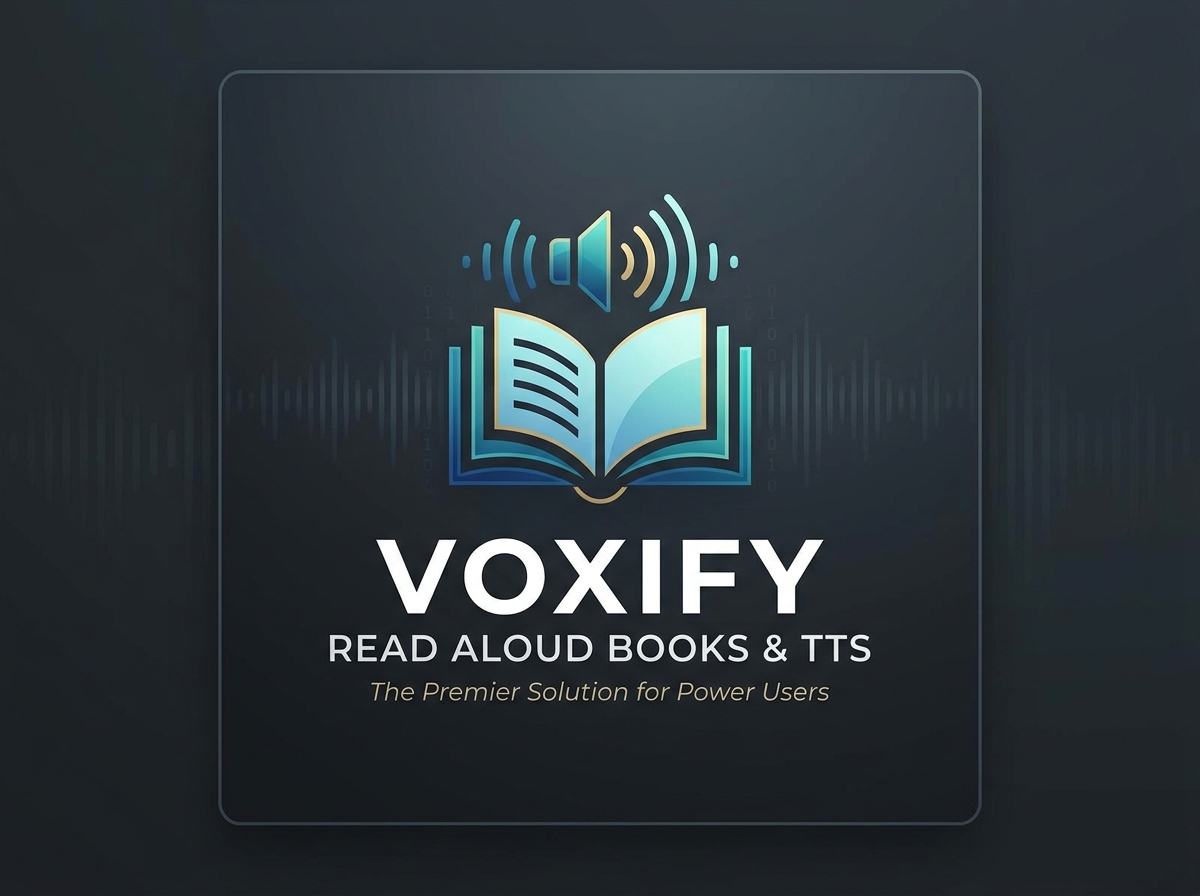 Voxify Read Aloud Books & TTS: The Premier Solution for Power Users